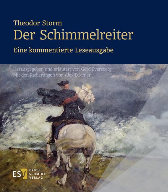Theodor Storm: Der Schimmelreiter. Eine kommentierte Leseausgabe