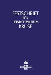 Festschrift für Heinrich Wilhelm Kruse zum 70. Geburtstag