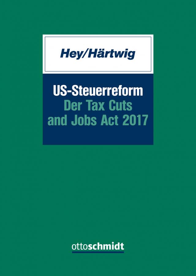 US-Steuerreform – Der Tax Cuts and Jobs Act 2017