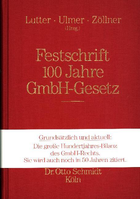 Festschrift 100 Jahre GmbH-Gesetz