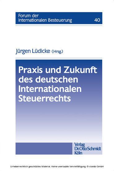 Praxis und Zukunft des deutschen Internationalen Steuerrechts