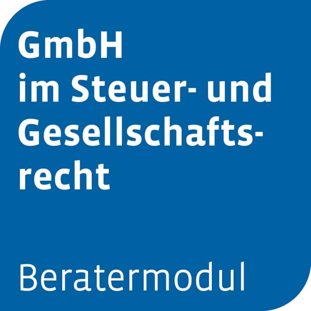 Beratermodul GmbH im Steuer- und Gesellschaftsrecht