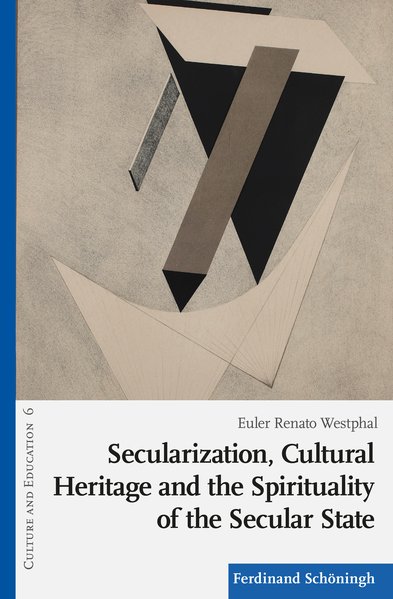 Secularization, Cultural Heritage and the Spirituality of the Secular State