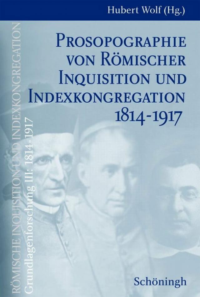 Prosopographie von Römischer Inquisition und Indexkongregation 1814-1917