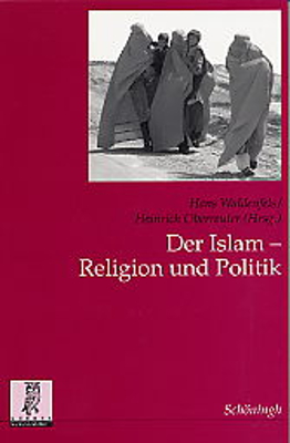 Der Islam: Religion und Politik