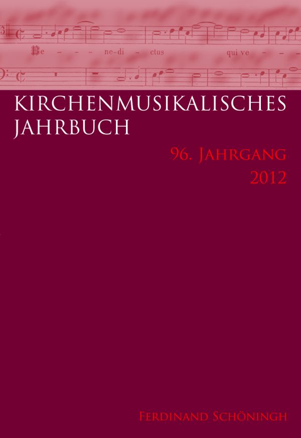 Kirchenmusikalisches Jahrbuch - 96. Jahrgang 2012