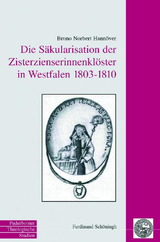 Die Säkularisation der Zisterzienserinnenklöster in Westfalen 1803 bis 1810