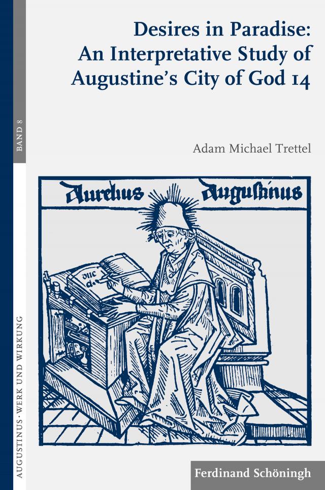 Desires in Paradise: An Interpretative Study of Augustine's City of God 14