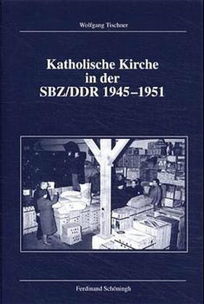Katholische Kirche in der SBZ/DDR 1945-1951