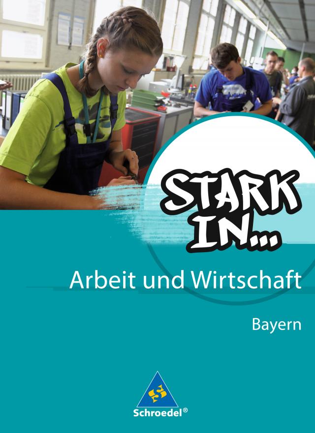 Stark in ... Arbeit und Wirtschaft - Ausgabe 2013 für Bayern
