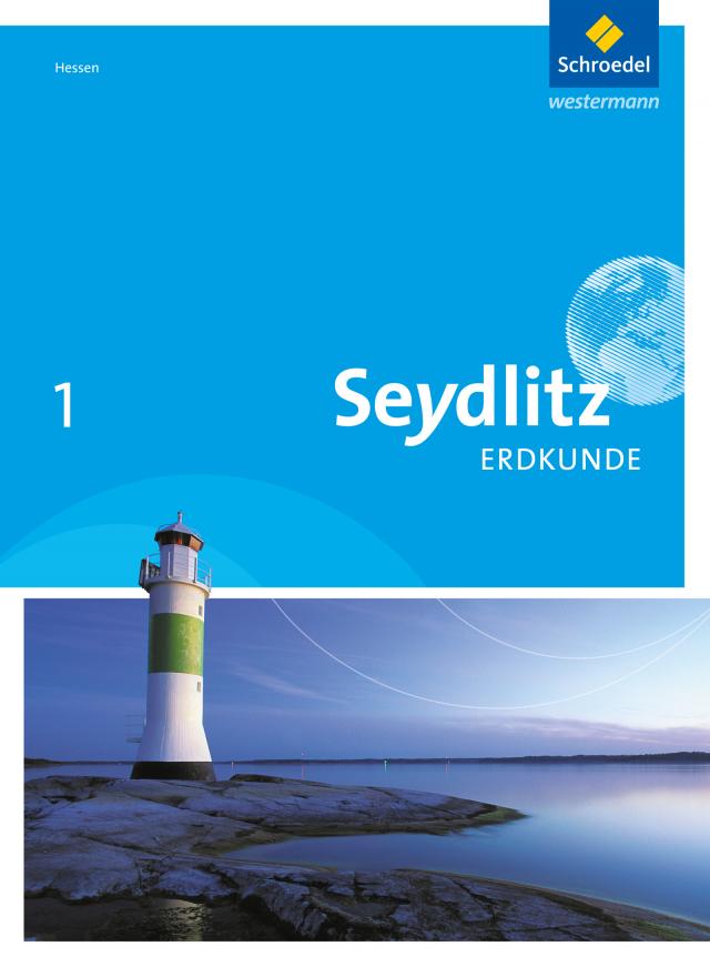 Seydlitz Erdkunde - Ausgabe 2011 für Haupt- und Realschulen in Hessen