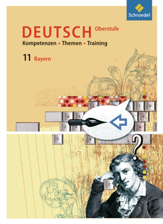 Kompetenzen - Themen - Training - Arbeitsbuch Deutsch Oberstufe Bayern