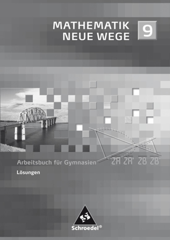Mathematik Neue Wege SI - Ausgabe 2007 für Nordrhein-Westfalen und Schleswig-Holstein