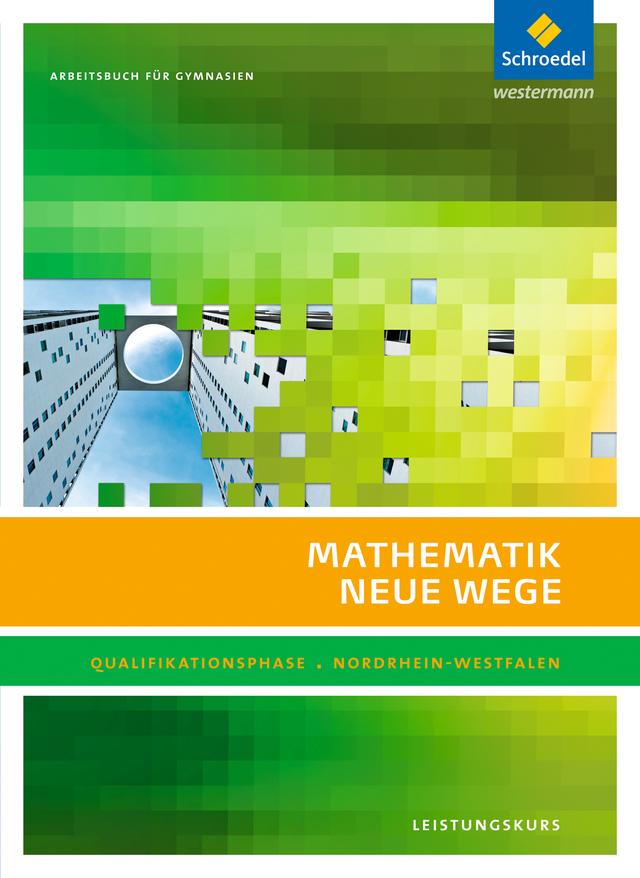 Mathematik Neue Wege SII - Ausgabe 2014 für Nordrhein-Westfalen