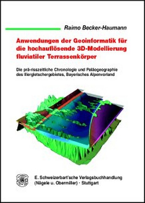 Anwendungen der Geoinformatik für die hochauflösende 3D-Modellierung fluviatiler Terrassenkörper