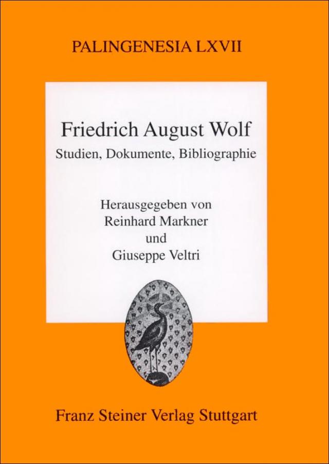 Friedrich August Wolf - Studien, Dokumente, Bibliographie