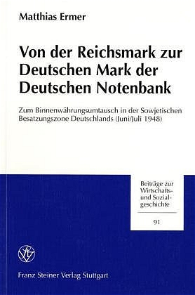 Von der Reichsmark zur Deutschen Mark der Deutschen Notenbank