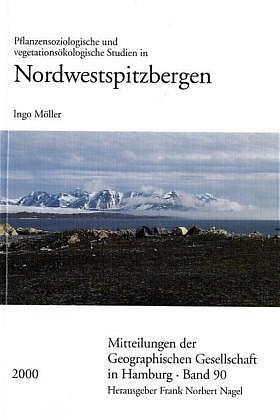Pflanzensoziologische und vegetationsökologische Studien in Nordwestspitzbergen