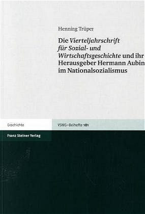 Die Vierteljahrschrift für Sozial- und Wirtschaftsgeschichte und ihr Herausgeber Hermann Aubin im Nationalsozialismus
