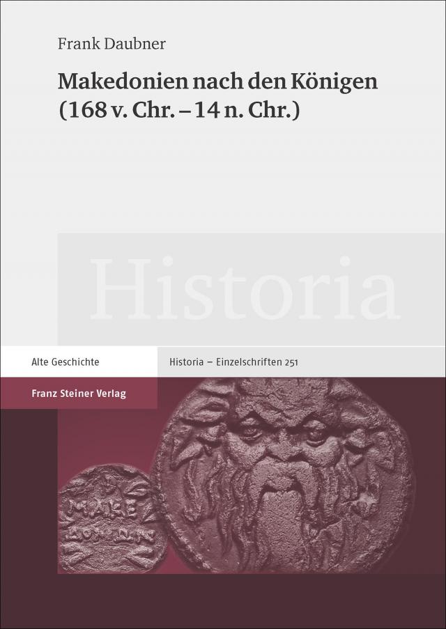 Makedonien nach den Königen (168 v. Chr. - 14 n. Chr)