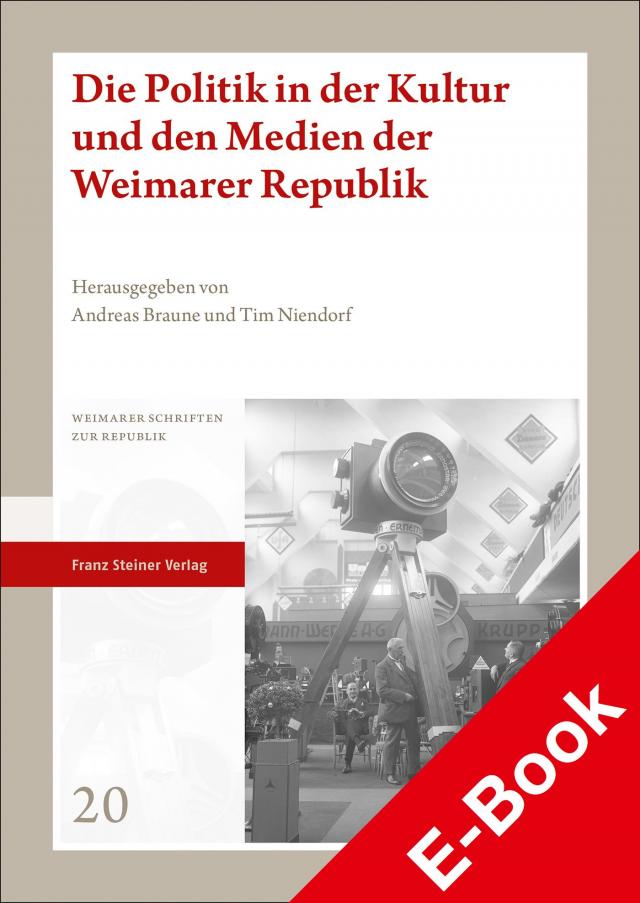 Die Politik in der Kultur und den Medien der Weimarer Republik