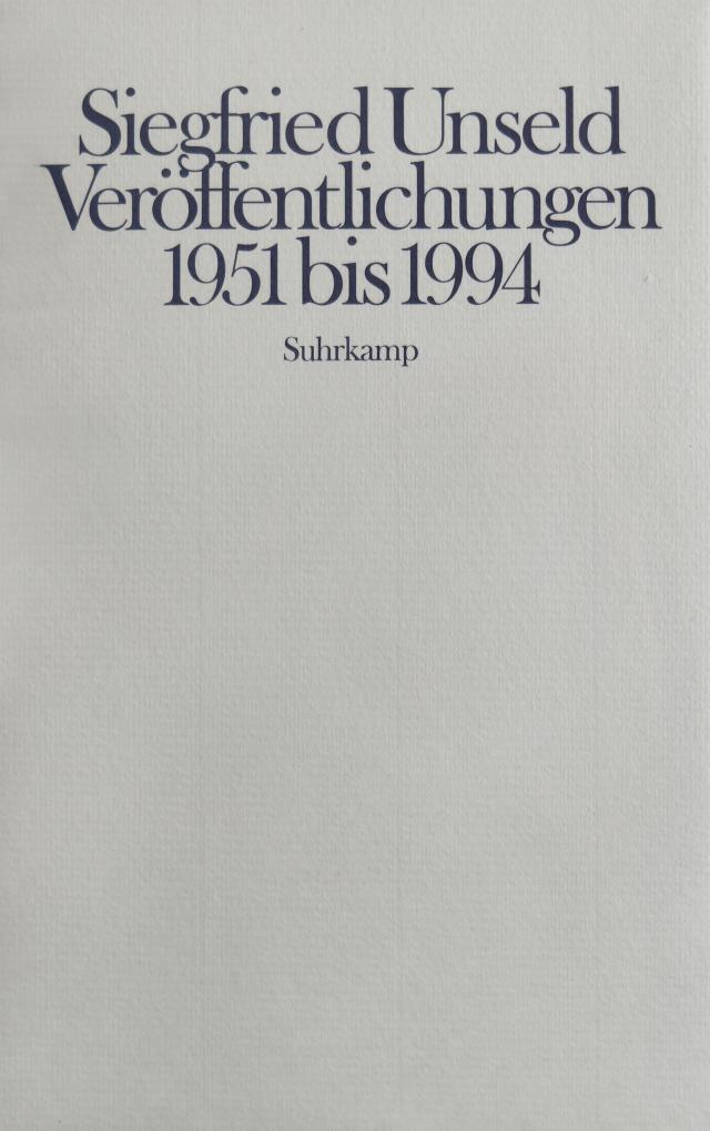 Siegfried Unseld – Veröffentlichungen 1951 bis 1994