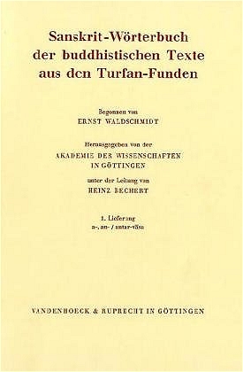 Sanskrit-Wörterbuch der buddhistischen Texte aus den Turfan-Funden. Lieferung 1