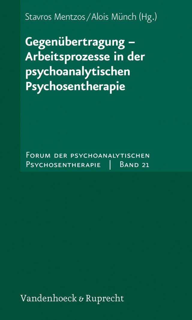 Gegenübertragung – Arbeitsprozesse in der psychoanalytischen Psychosentherapie