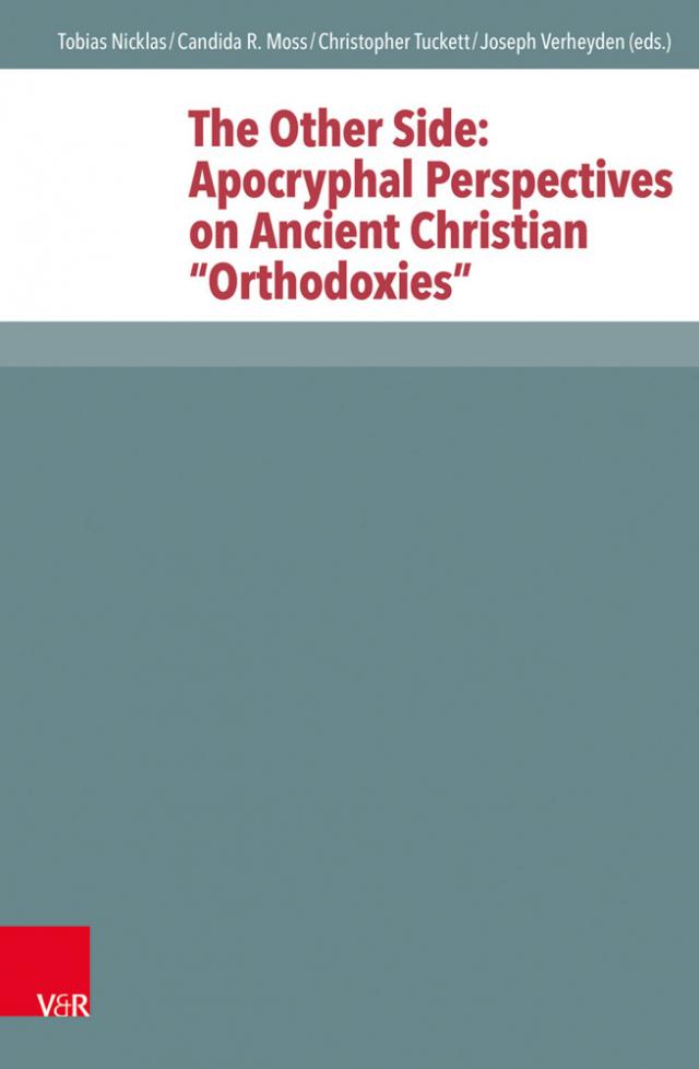The Other Side: Apocryphal Perspectives on Ancient Christian 
