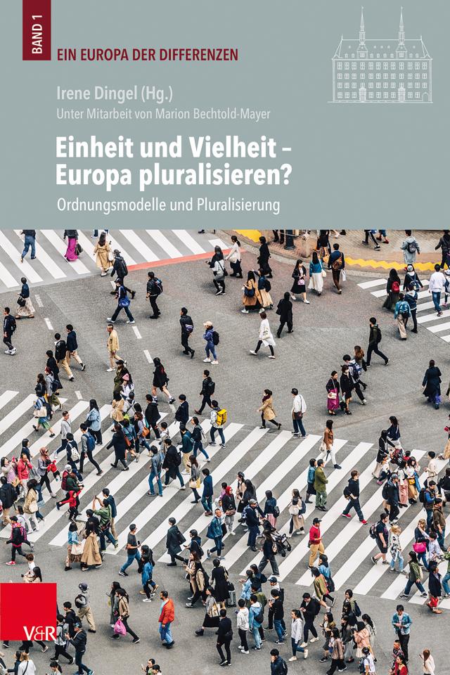 Einheit und Vielheit – Europa pluralisieren?