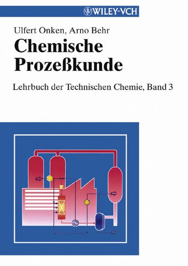 Lehrbuch der Technischen Chemie / Chemische Prozeßkunde