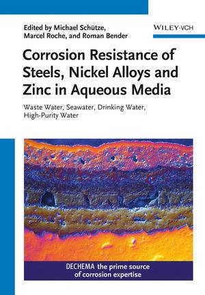 Corrosion Resistance of Steels, Nickel Alloys and Zinc in Aqueous Media