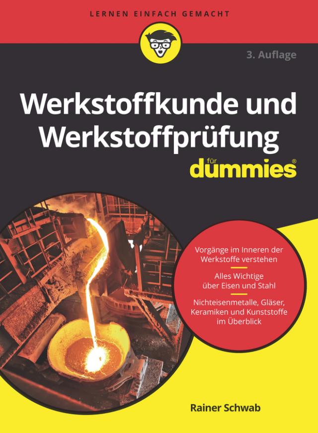 Werkstoffkunde und Werkstoffprüfung für Dummies 3. Auflage. Kartoniert / Broschiert.