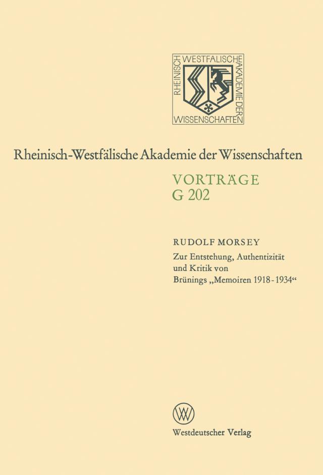 Zur Entstehung, Authentizität und Kritik von Brünings ¿Memoiren 1918¿1934¿