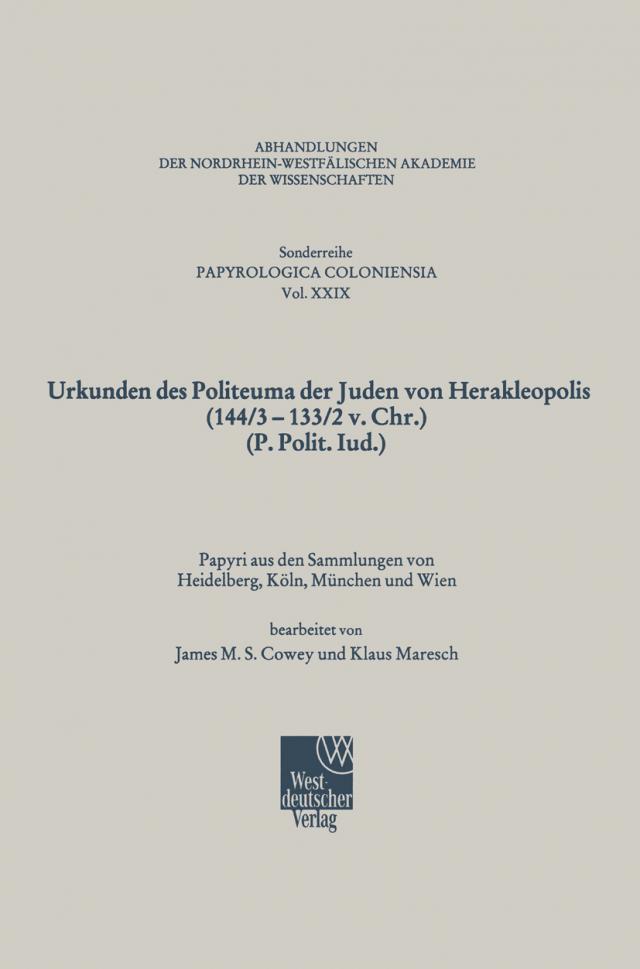 Urkunden des Politeuma der Juden von Herakleopolis (144/3-133/2 v. Chr.) (P. Polit. Iud.)