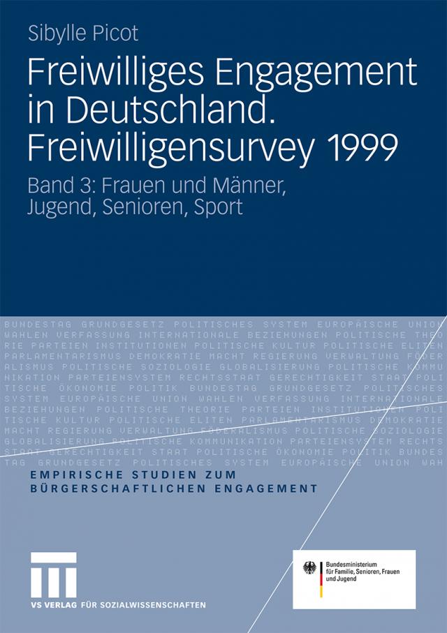Freiwilliges Engagement in Deutschland. Freiwilligensurvey 1999. Bd.3