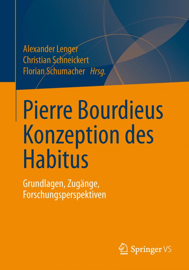 Pierre Bourdieus Konzeption des Habitus