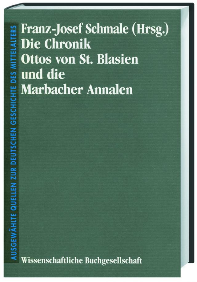 Die Chronik Ottos von St. Blasien und die Marbacher Annalen