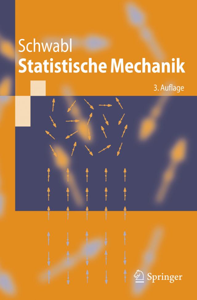Statistische Mechanik Reihe: Springer-Lehrb.