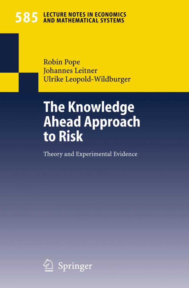The Knowledge Ahead Approach to Risk