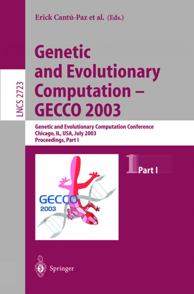 Genetic and Evolutionary Computation - GECCO 2003