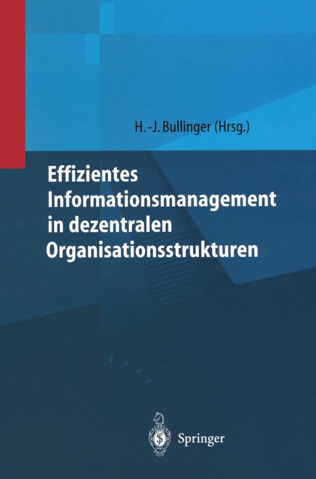 Effizientes Informationsmanagement in dezentralen Organisationsstrukturen