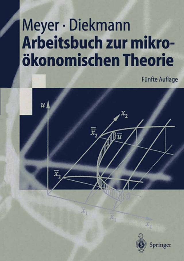 Arbeitsbuch zur mikroökonomischen Theorie