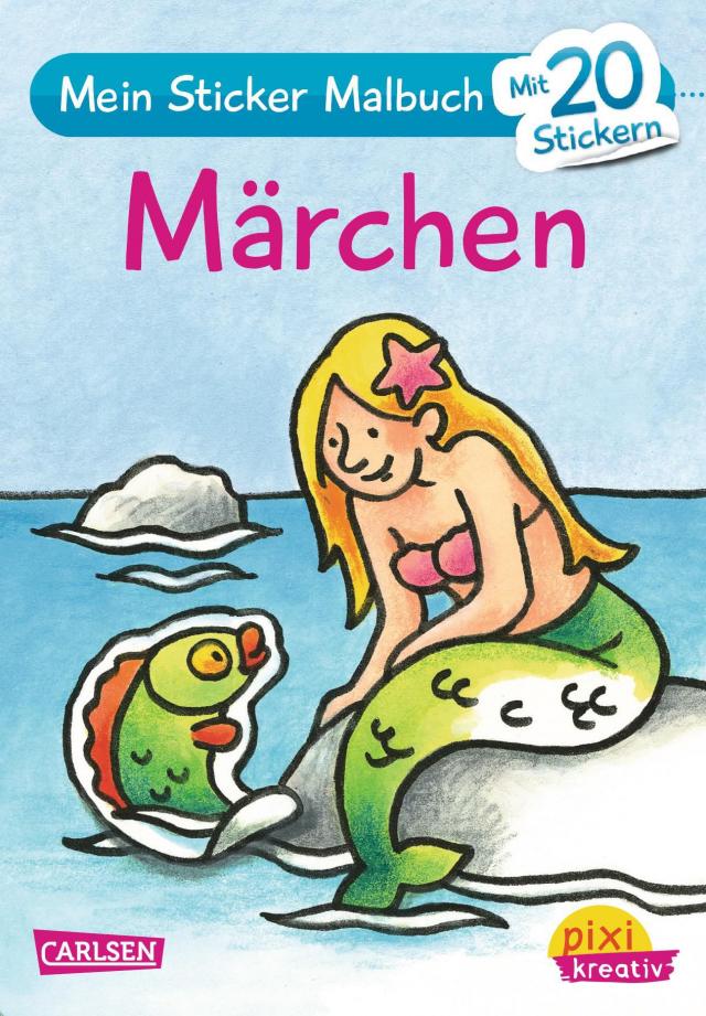 Pixi kreativ 20: Mein Sticker-Malbuch: Märchen