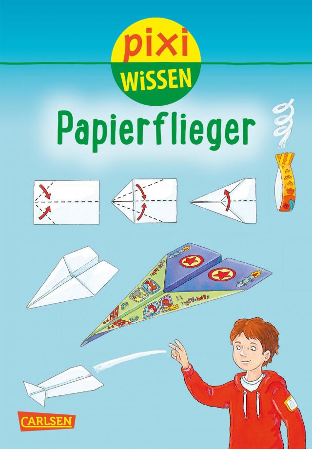 Pixi Wissen 67: Papierflieger