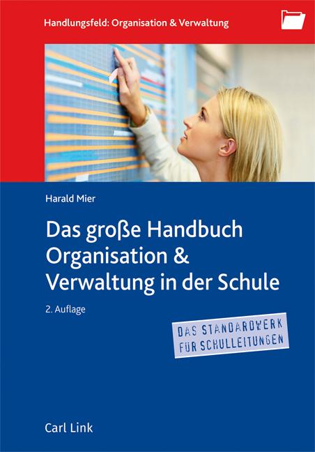 Das große Handbuch Organisation & Verwaltung in der Schule