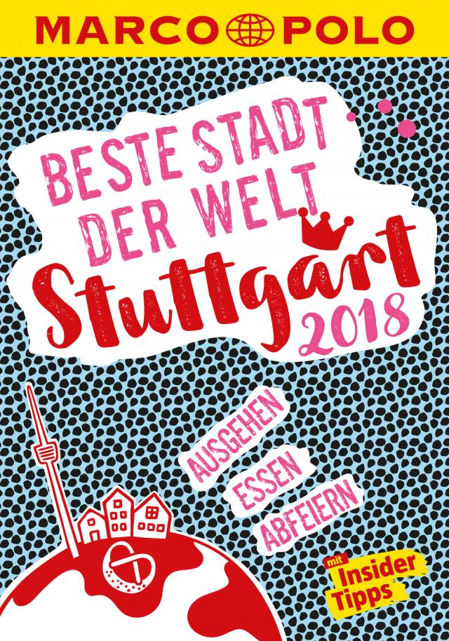MARCO POLO Beste Stadt der Welt - Stuttgart 2018 (MARCO POLO Cityguides)
