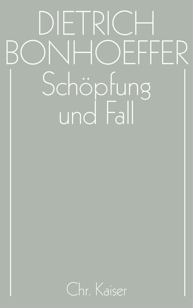 Dietrich Bonhoeffer Werke (DBW) / Schöpfung und Fall