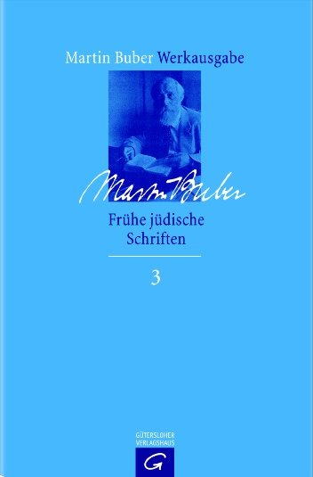Martin Buber-Werkausgabe (MBW) / Frühe jüdische Schriften 1900-1922