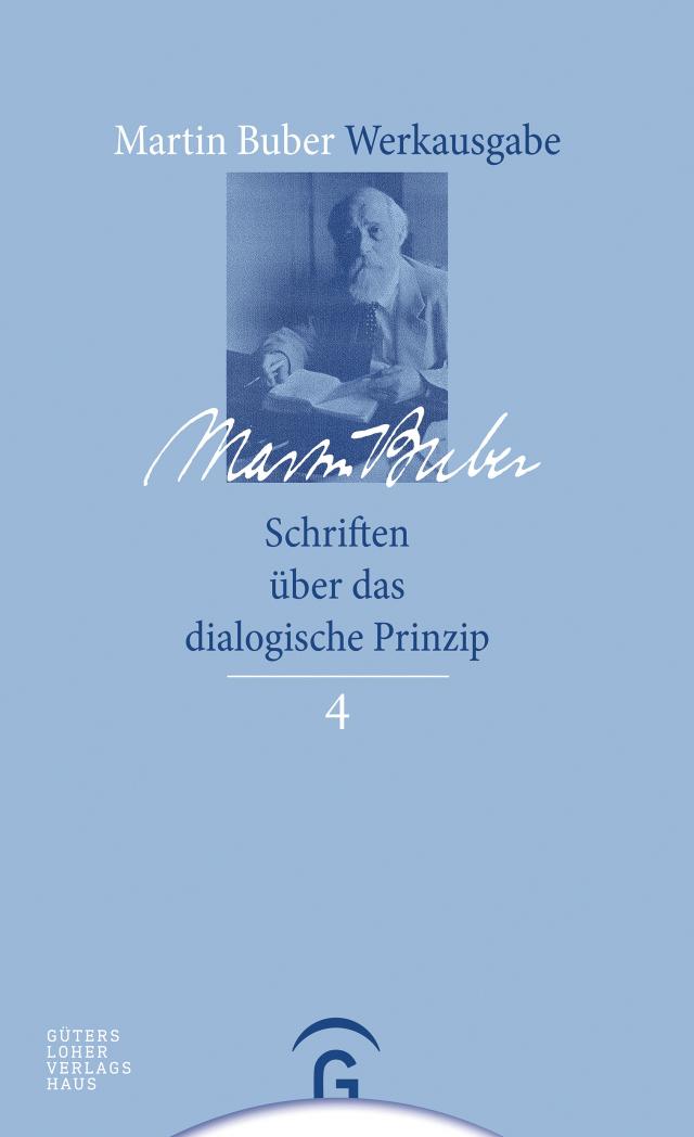 Martin Buber-Werkausgabe (MBW) / Schriften über das dialogische Prinzip